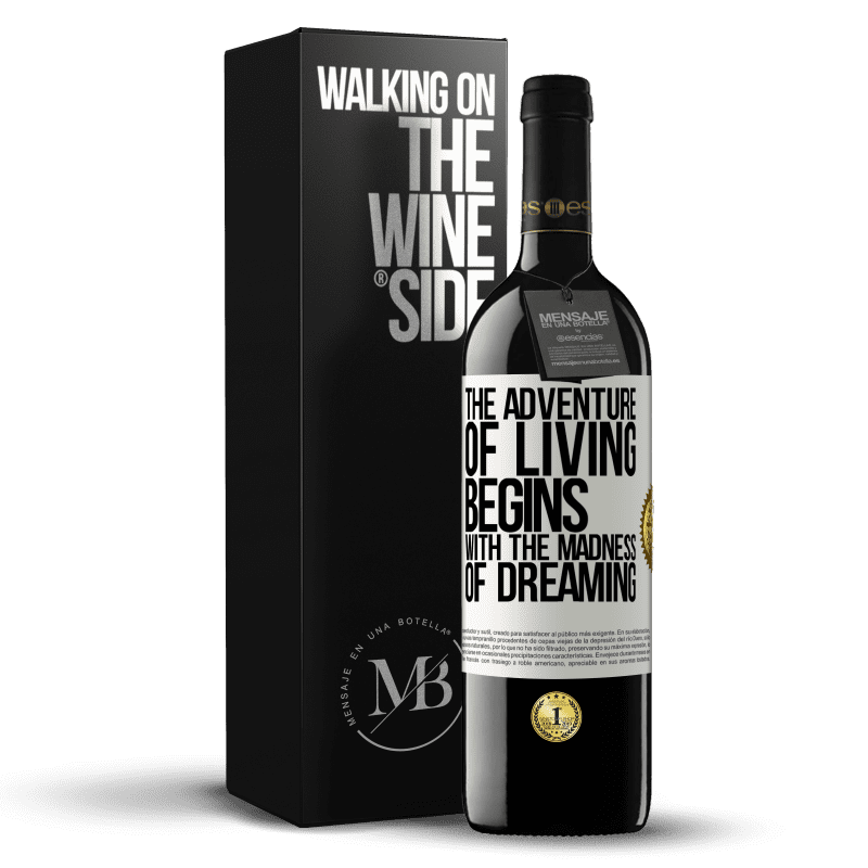 39,95 € Free Shipping | Red Wine RED Edition MBE Reserve The adventure of living begins with the madness of dreaming White Label. Customizable label Reserve 12 Months Harvest 2016 Tempranillo
