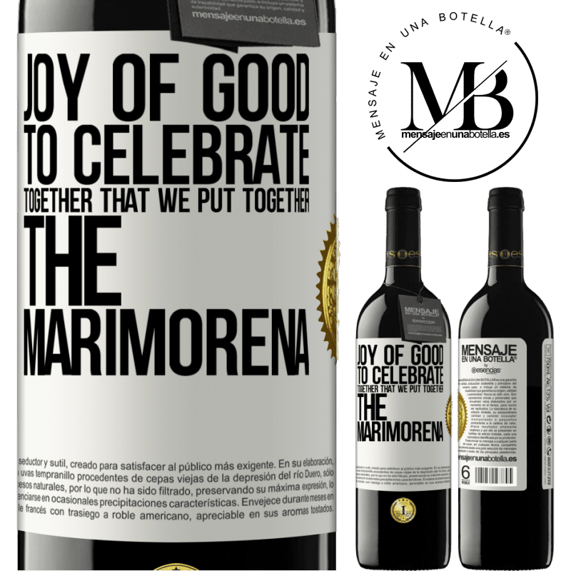 39,95 € Free Shipping | Red Wine RED Edition MBE Reserve Joy of good, to celebrate together that we put together the marimorena White Label. Customizable label Reserve 12 Months Harvest 2014 Tempranillo