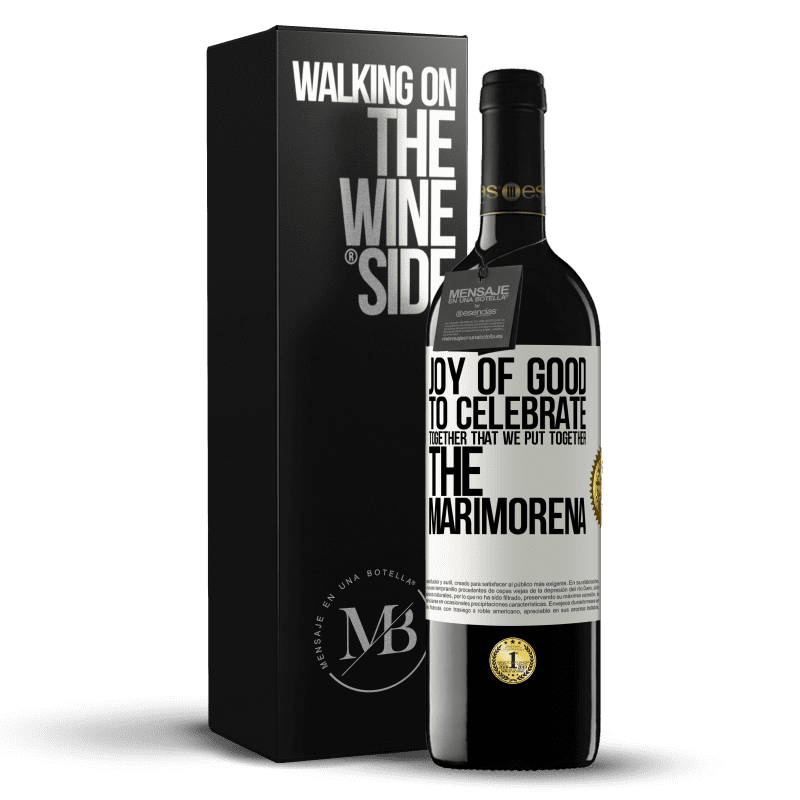 39,95 € Free Shipping | Red Wine RED Edition MBE Reserve Joy of good, to celebrate together that we put together the marimorena White Label. Customizable label Reserve 12 Months Harvest 2014 Tempranillo
