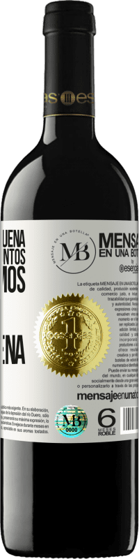 «Alegría de la buena, para celebrar juntos que armamos la marimorena» Edición RED MBE Reserva