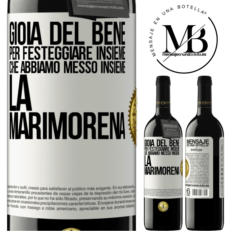 39,95 € Spedizione Gratuita | Vino rosso Edizione RED MBE Riserva Gioia del bene, per festeggiare insieme che abbiamo messo insieme la marimorena Etichetta Bianca. Etichetta personalizzabile Riserva 12 Mesi Raccogliere 2014 Tempranillo