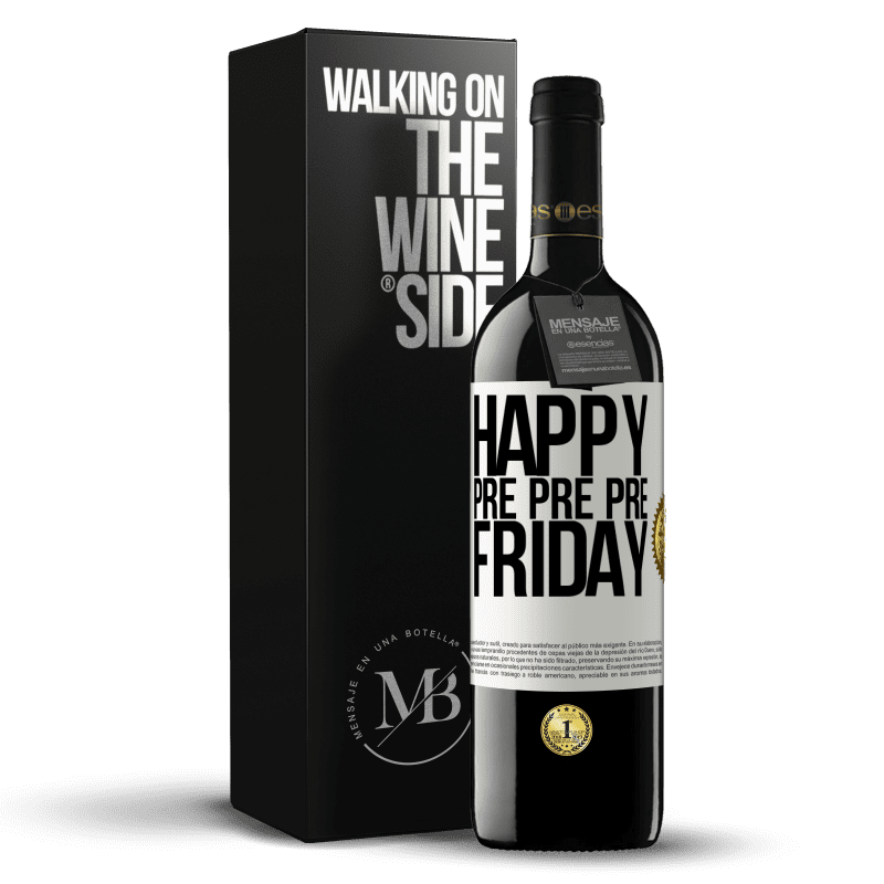 39,95 € Free Shipping | Red Wine RED Edition MBE Reserve Happy pre pre pre Friday White Label. Customizable label Reserve 12 Months Harvest 2016 Tempranillo