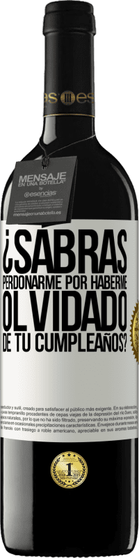 39,95 € Envío gratis | Vino Tinto Edición RED MBE Reserva ¿Sabrás perdonarme por haberme olvidado de tu cumpleaños? Etiqueta Blanca. Etiqueta personalizable Reserva 12 Meses Cosecha 2016 Tempranillo