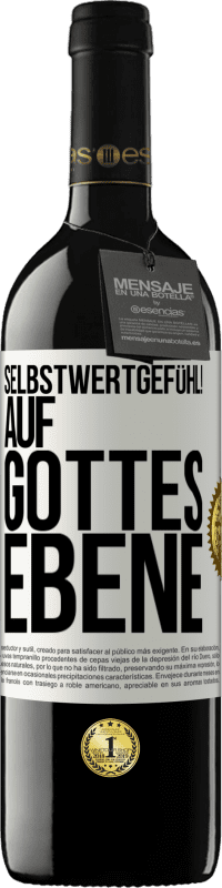 Kostenloser Versand | Rotwein RED Ausgabe MBE Reserve Selbstwertgefühl! Auf Gottes Ebene Weißes Etikett. Anpassbares Etikett Reserve 12 Monate Ernte 2014 Tempranillo