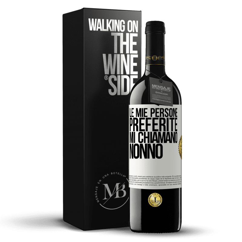 39,95 € Spedizione Gratuita | Vino rosso Edizione RED MBE Riserva Le mie persone preferite, mi chiamano nonno Etichetta Bianca. Etichetta personalizzabile Riserva 12 Mesi Raccogliere 2015 Tempranillo