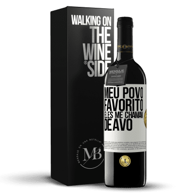 «Meu povo favorito, eles me chamam de avô» Edição RED MBE Reserva