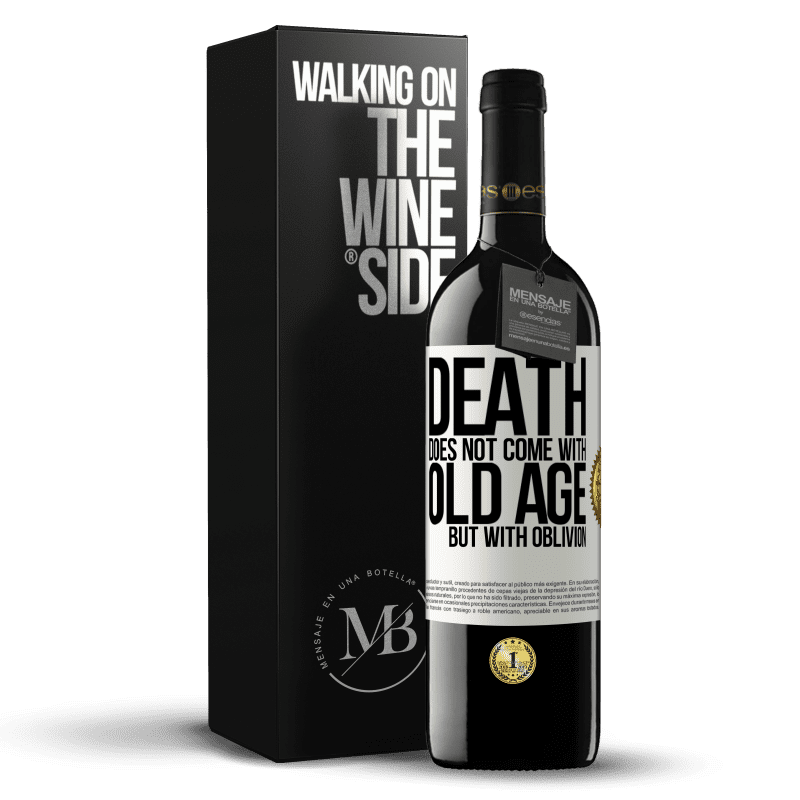 39,95 € Free Shipping | Red Wine RED Edition MBE Reserve Death does not come with old age, but with oblivion White Label. Customizable label Reserve 12 Months Harvest 2014 Tempranillo