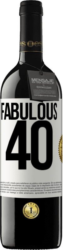 39,95 € | Red Wine RED Edition MBE Reserve Fabulous 40 White Label. Customizable label Reserve 12 Months Harvest 2014 Tempranillo