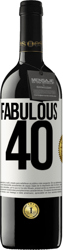 39,95 € | Red Wine RED Edition MBE Reserve Fabulous 40 White Label. Customizable label Reserve 12 Months Harvest 2015 Tempranillo