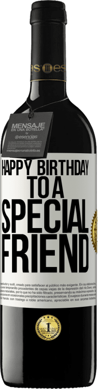 «Happy birthday to a special friend» RED Edition MBE Reserve