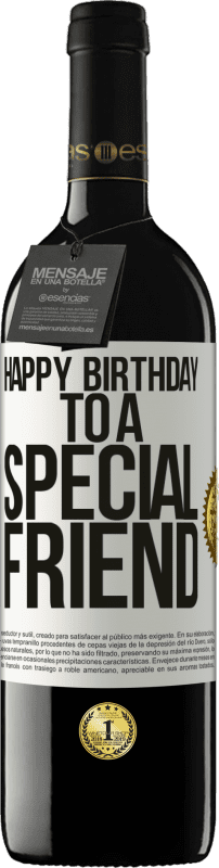 «Happy birthday to a special friend» Edición RED MBE Reserva