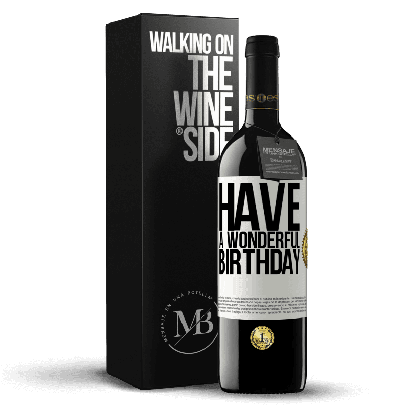39,95 € Free Shipping | Red Wine RED Edition MBE Reserve Have a wonderful birthday White Label. Customizable label Reserve 12 Months Harvest 2014 Tempranillo