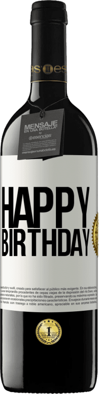 39,95 € | Red Wine RED Edition MBE Reserve Happy birthday White Label. Customizable label Reserve 12 Months Harvest 2014 Tempranillo