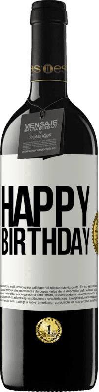 39,95 € Free Shipping | Red Wine RED Edition MBE Reserve Happy birthday White Label. Customizable label Reserve 12 Months Harvest 2016 Tempranillo
