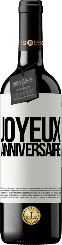 39,95 € | Vin rouge Édition RED MBE Réserve Joyeux anniversaire Étiquette Blanche. Étiquette personnalisable Réserve 12 Mois Récolte 2014 Tempranillo