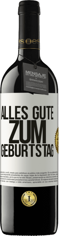 39,95 € | Rotwein RED Ausgabe MBE Reserve Alles Gute zum Geburtstag Weißes Etikett. Anpassbares Etikett Reserve 12 Monate Ernte 2015 Tempranillo