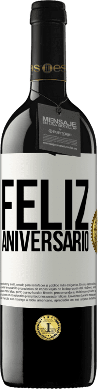 39,95 € | Vinho tinto Edição RED MBE Reserva Feliz aniversario Etiqueta Branca. Etiqueta personalizável Reserva 12 Meses Colheita 2015 Tempranillo