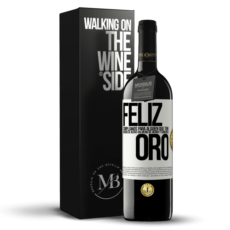 39,95 € Envío gratis | Vino Tinto Edición RED MBE Reserva Feliz cumpleaños, para alguien que tiene, nervios de acero, voluntad de hierro y corazón de oro Etiqueta Blanca. Etiqueta personalizable Reserva 12 Meses Cosecha 2016 Tempranillo