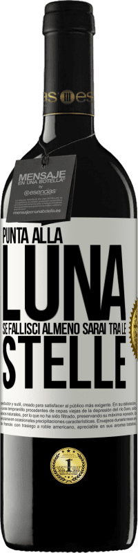 Spedizione Gratuita | Vino rosso Edizione RED MBE Riserva Punta alla luna, se fallisci almeno sarai tra le stelle Etichetta Bianca. Etichetta personalizzabile Riserva 12 Mesi Raccogliere 2016 Tempranillo