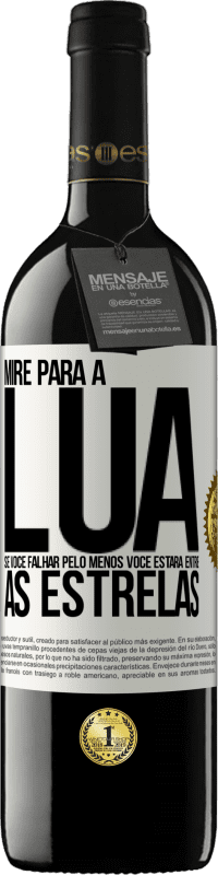 Envio grátis | Vinho tinto Edição RED MBE Reserva Mire para a lua, se você falhar pelo menos você estará entre as estrelas Etiqueta Branca. Etiqueta personalizável Reserva 12 Meses Colheita 2014 Tempranillo