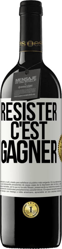 39,95 € | Vin rouge Édition RED MBE Réserve Résister c'est gagner Étiquette Blanche. Étiquette personnalisable Réserve 12 Mois Récolte 2015 Tempranillo