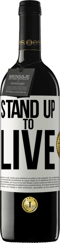 39,95 € Free Shipping | Red Wine RED Edition MBE Reserve Stand up to live White Label. Customizable label Reserve 12 Months Harvest 2016 Tempranillo