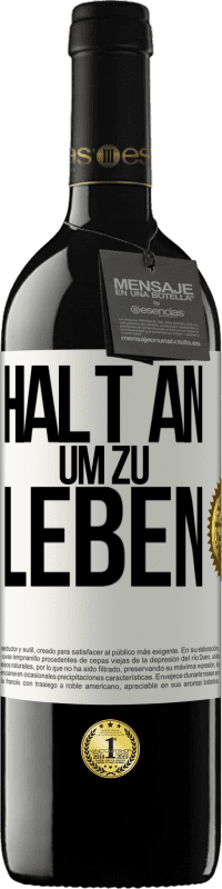 Kostenloser Versand | Rotwein RED Ausgabe MBE Reserve Halt an, um zu leben Weißes Etikett. Anpassbares Etikett Reserve 12 Monate Ernte 2014 Tempranillo