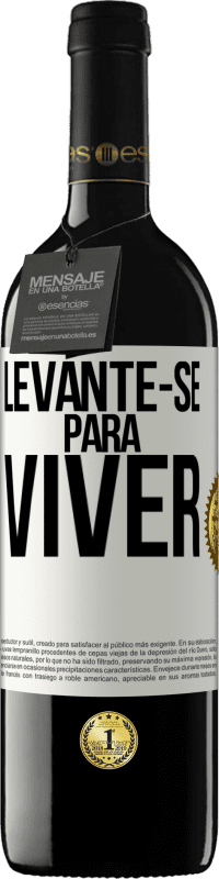 Envio grátis | Vinho tinto Edição RED MBE Reserva Levante-se para viver Etiqueta Branca. Etiqueta personalizável Reserva 12 Meses Colheita 2014 Tempranillo