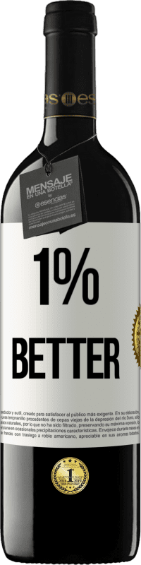 Envio grátis | Vinho tinto Edição RED MBE Reserva 1% Better Etiqueta Branca. Etiqueta personalizável Reserva 12 Meses Colheita 2014 Tempranillo