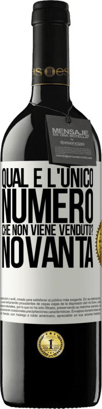 «Qual è l'unico numero che non viene venduto? Novanta» Edizione RED MBE Riserva