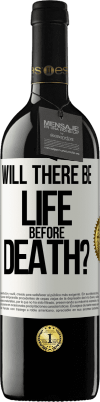 39,95 € Free Shipping | Red Wine RED Edition MBE Reserve Will there be life before death? White Label. Customizable label Reserve 12 Months Harvest 2014 Tempranillo