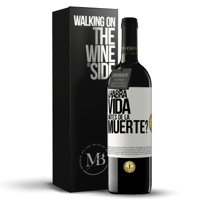 «¿Habrá vida antes de la muerte?» Edición RED MBE Reserva