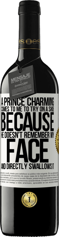 «A prince charming comes to me to try on a shoe because he doesn't remember my face and directly swallows it» RED Edition MBE Reserve