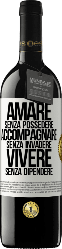 39,95 € Spedizione Gratuita | Vino rosso Edizione RED MBE Riserva Amare senza possedere, accompagnare senza invadere, vivere senza dipendere Etichetta Bianca. Etichetta personalizzabile Riserva 12 Mesi Raccogliere 2016 Tempranillo