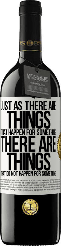 «Just as there are things that happen for something, there are things that do not happen for something» RED Edition MBE Reserve