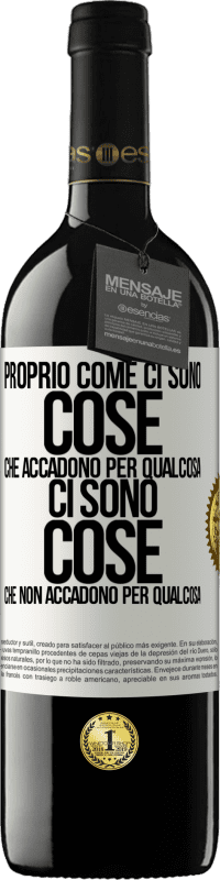 39,95 € Spedizione Gratuita | Vino rosso Edizione RED MBE Riserva Proprio come ci sono cose che accadono per qualcosa, ci sono cose che non accadono per qualcosa Etichetta Bianca. Etichetta personalizzabile Riserva 12 Mesi Raccogliere 2016 Tempranillo
