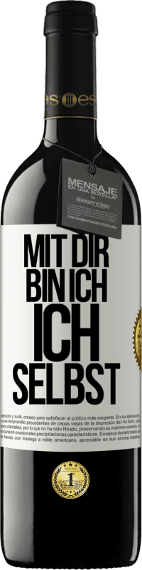 39,95 € | Rotwein RED Ausgabe MBE Reserve Mit dir bin ich ich selbst Weißes Etikett. Anpassbares Etikett Reserve 12 Monate Ernte 2015 Tempranillo