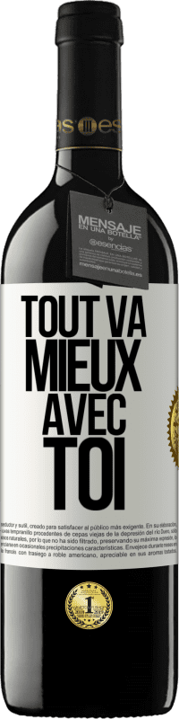 39,95 € | Vin rouge Édition RED MBE Réserve Tout va mieux avec toi Étiquette Blanche. Étiquette personnalisable Réserve 12 Mois Récolte 2016 Tempranillo