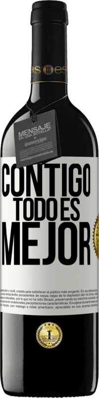 39,95 € | Vino Tinto Edición RED MBE Reserva Contigo todo es mejor Etiqueta Blanca. Etiqueta personalizable Reserva 12 Meses Cosecha 2015 Tempranillo