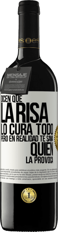 39,95 € Envío gratis | Vino Tinto Edición RED MBE Reserva Dicen que la risa lo cura todo, pero en realidad te sana quien la provoca Etiqueta Blanca. Etiqueta personalizable Reserva 12 Meses Cosecha 2016 Tempranillo