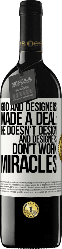 39,95 € 免费送货 | 红酒 RED版 MBE 预订 上帝与设计师达成协议：他不设计，设计师不创造奇迹 白标. 可自定义的标签 预订 12 个月 收成 2016 Tempranillo