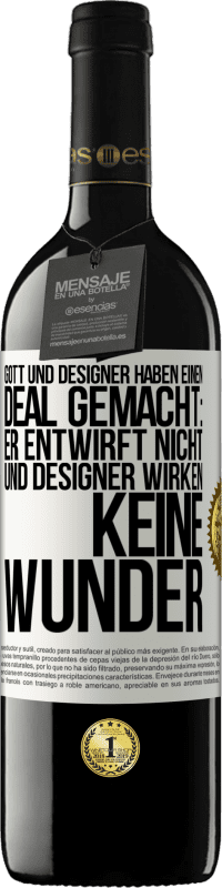 39,95 € Kostenloser Versand | Rotwein RED Ausgabe MBE Reserve Gott und Designer haben einen Deal gemacht: Er entwirft nicht und Designer wirken keine Wunder Weißes Etikett. Anpassbares Etikett Reserve 12 Monate Ernte 2016 Tempranillo