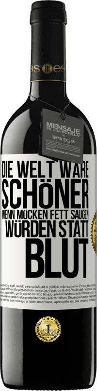 «Die Welt wäre schöner, wenn Mücken Fett saugen würden statt Blut» RED Ausgabe MBE Reserve