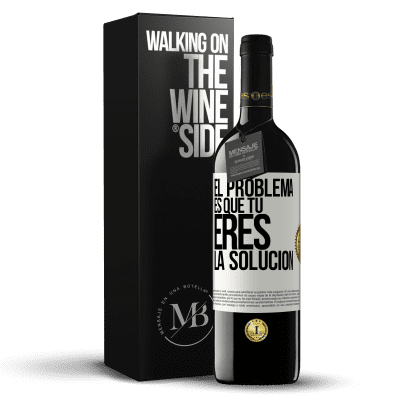 «El problema es que tú eres la solución» Edición RED MBE Reserva