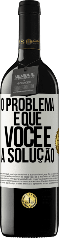 «O problema é que você é a solução» Edição RED MBE Reserva