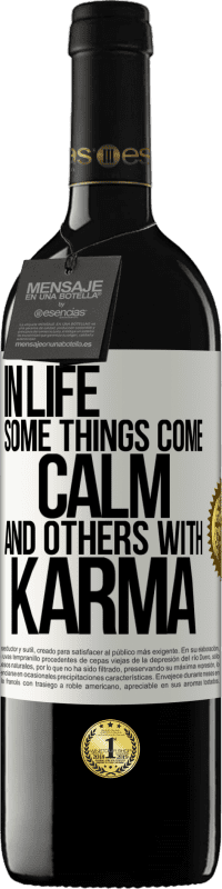 Free Shipping | Red Wine RED Edition MBE Reserve In life some things come calm and others with karma White Label. Customizable label Reserve 12 Months Harvest 2014 Tempranillo