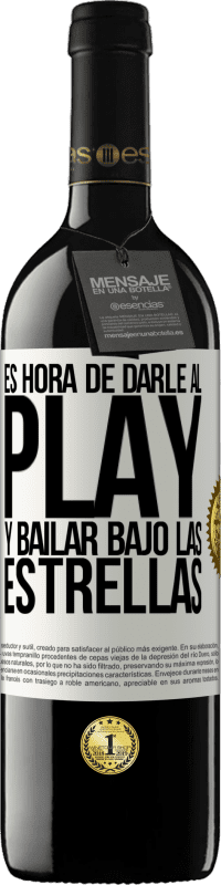 «Es hora de darle al play y bailar bajo las estrellas» Edición RED MBE Reserva