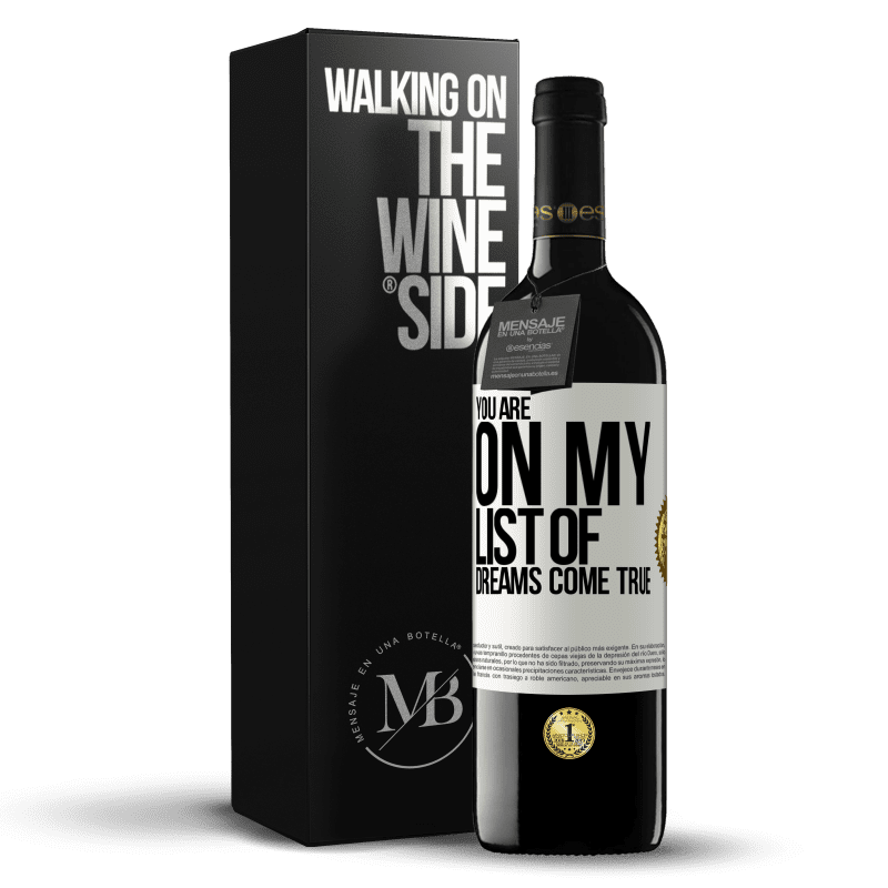 39,95 € Free Shipping | Red Wine RED Edition MBE Reserve You are on my list of dreams come true White Label. Customizable label Reserve 12 Months Harvest 2014 Tempranillo