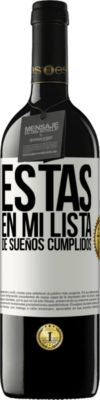 Envío gratis | Vino Tinto Edición RED MBE Reserva Estás en mi lista de sueños cumplidos Etiqueta Blanca. Etiqueta personalizable Reserva 12 Meses Cosecha 2014 Tempranillo