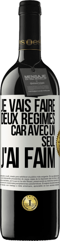 39,95 € | Vin rouge Édition RED MBE Réserve Je vais faire deux régimes car avec un seul j'ai faim Étiquette Blanche. Étiquette personnalisable Réserve 12 Mois Récolte 2014 Tempranillo